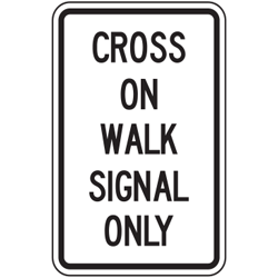 Cross on Walk Signal Only