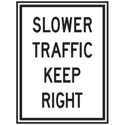 Slower Traffic Keep Right